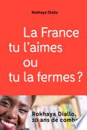 La France tu l'aimes ou tu la fermes