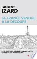 La France vendue à la découpe
