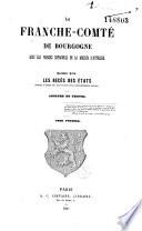 La Franche-Comté de Bourgogne sous les princes espagnols de la Maison d'Autriche