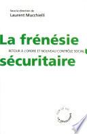 La frénésie sécuritaire