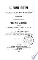 La fronde Angevine. Tableau de la vie municipale au XVIIe siecle