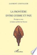 La frontière entre guerre et paix