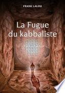 La Fugue du kabbaliste