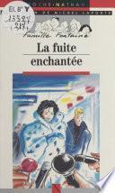 La fuite enchantée