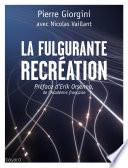 La fulgurante recréation