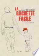 La gâchette facile