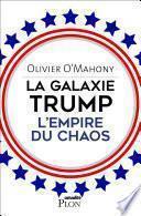 La galaxie Trump, l'empire du chaos