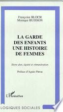La garde des enfants, une histoire de femmes