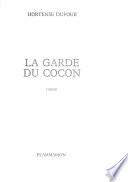 La garde du cocon