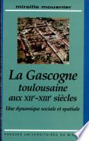 La Gascogne toulousaine aux XIIe-XIIIe siècles