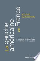 La gauche américaine en France. La réception de John Rawls et des théories de la justice