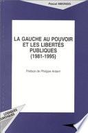 La gauche au pouvoir et les libertés publiques, 1981-1995