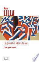 La gauche identitaire