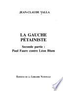 La gauche pétainiste: partie. Paul Faure contre Léon Blum