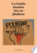 La Gauche tétanisée face au jihadisme