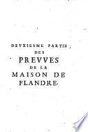 La genealogie des comtes de Flandre depuis Baudouin Bras de Fer jusques a Philippe IV. roy d'Espagne (etc.)