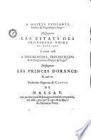 La Généalogie des illustres comtes de Nassau novellement imprimée avec la description de toutes les victoires lesquelles Dieu a octroyées aux nobles, hauts et puissants seigneurs Messeigneurs les Estats des Provinces unies du Païs bas sous la conduite et gouvernement de Son Excellence le prince Maurice de Nassau
