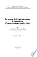 La genese de l'experimentation l'exploration d'objets nouveaux