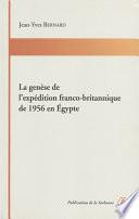 La genèse de l’expédition franco-britannique de 1956 en Égypte