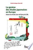 La genèse des études japonaises en Europe