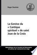 La Genèse du « Cantique spirituel » de saint Jean de la Croix