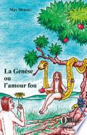 La Genèse ou l'amour fou