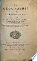 La géographie et cosmographie, qui traite de la sphère, des corps célestes, des différens systèmes du monde