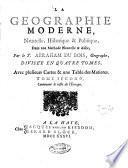 La Géographie Moderne, Naturelle Historique & Politique