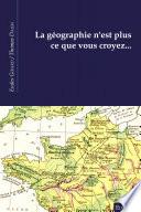 La géographie n'est plus ce que vous croyez...