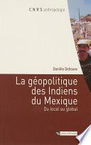 La géopolitique des Indiens du Mexique