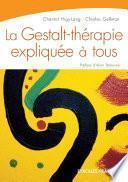 La Gestalt-thérapie expliquée à tous
