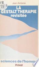 La Gestalt thérapie revisitée