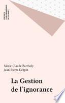 La Gestion de l'ignorance