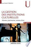 La gestion des institutions culturelles - 3e éd.