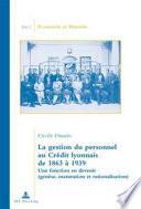 La gestion du personnel au Crédit lyonnais de 1863 à 1939
