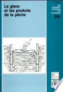 La glace et les produits de la peche