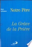 LA GRACE DE LA PRIERE.