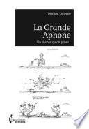 La Grande Aphone, un silence qu'on plisse!