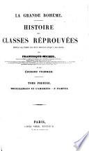 La Grande Bohême. Histoire des Classes réprouvées. tom. 1(-2) Hôtelleries et Cabarets. (3.) Histoire du service des moeurs. Plates