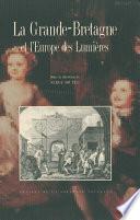 La Grande-Bretagne et l’Europe des Lumières