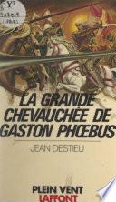 La grande chevauchée de Gaston Phœbus