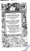 La grande chronique anc. et mod. de Hollande, Zélande, West-Frise, Utrecht, Frise, Overyssel et Groeningen, jusqu'à la fin de 1600