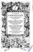 La grande chroniqve ancienne et moderne, de Hollande, Zelande, Westfrise, Vtrecht, Frise, Overyssel et Groeningen, jusques à la fin de l'an 1600