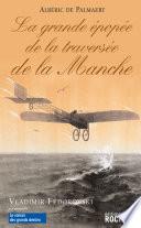 La Grande Epopée de la traversée de la Manche