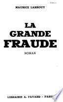 La grande fraude