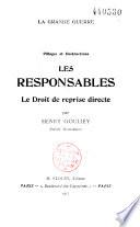 La Grande guerre, pillages et destructions. Les Responsables, le droit de reprise directe