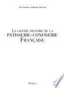 La grande histoire de la pâtisserie-confiserie française