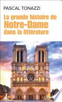 La grande histoire de Notre-Dame dans la littérature