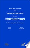 La grande histoire des regroupements dans la distribution