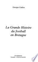 La grande histoire du football en Bretagne